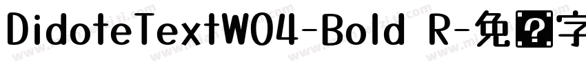 DidoteTextW04-Bold R字体转换